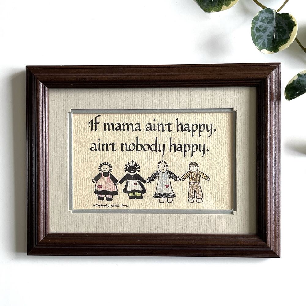 Jettie York Calligraphy If Mama Ain’t Happy’ Folk Art Cabin Farmhouse Framed USA
